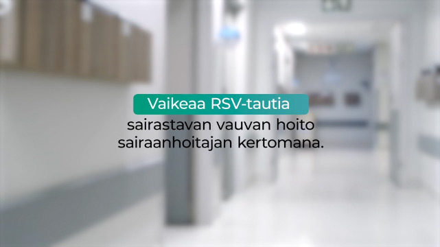 Vakavaa RSV-tautia sairastavan vauvan hoito sairaalassa